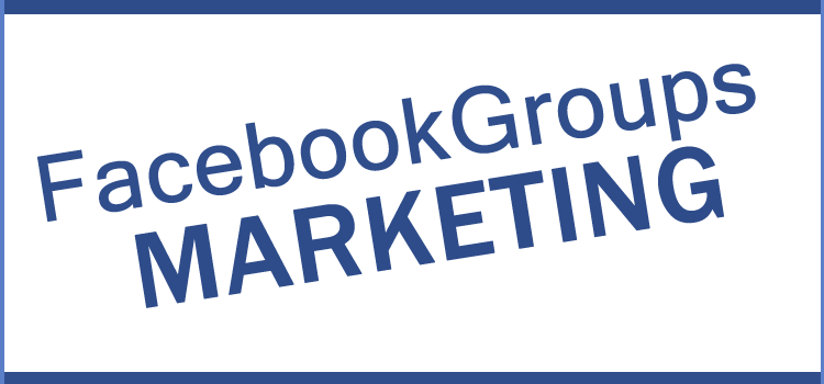 facebook-groups-marketing facebook group marketing