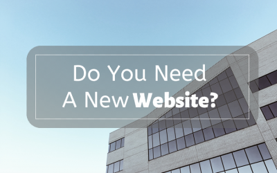 Do you need a New Business Website? Here’s How to Tell